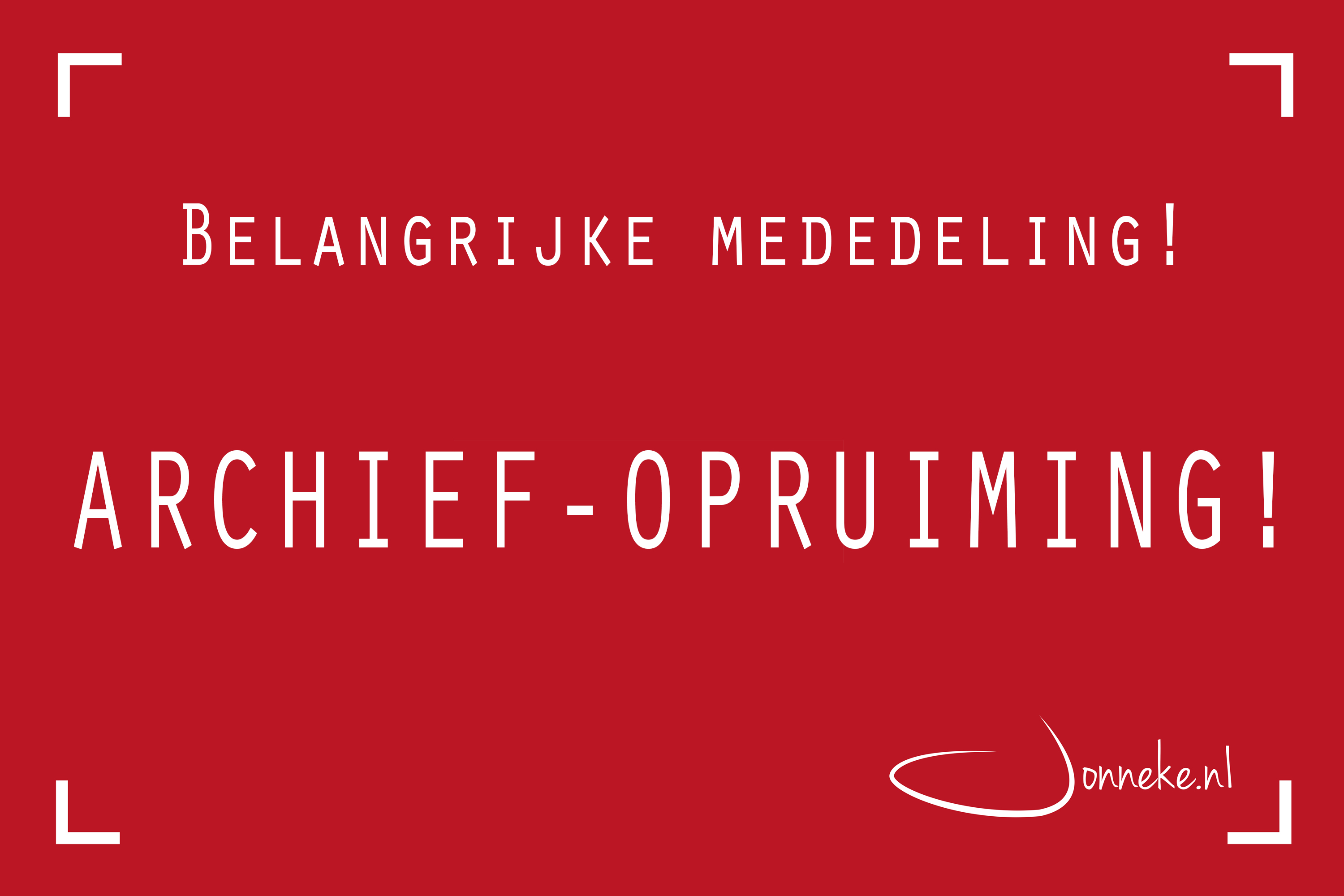 Opruiming digitaal archief!